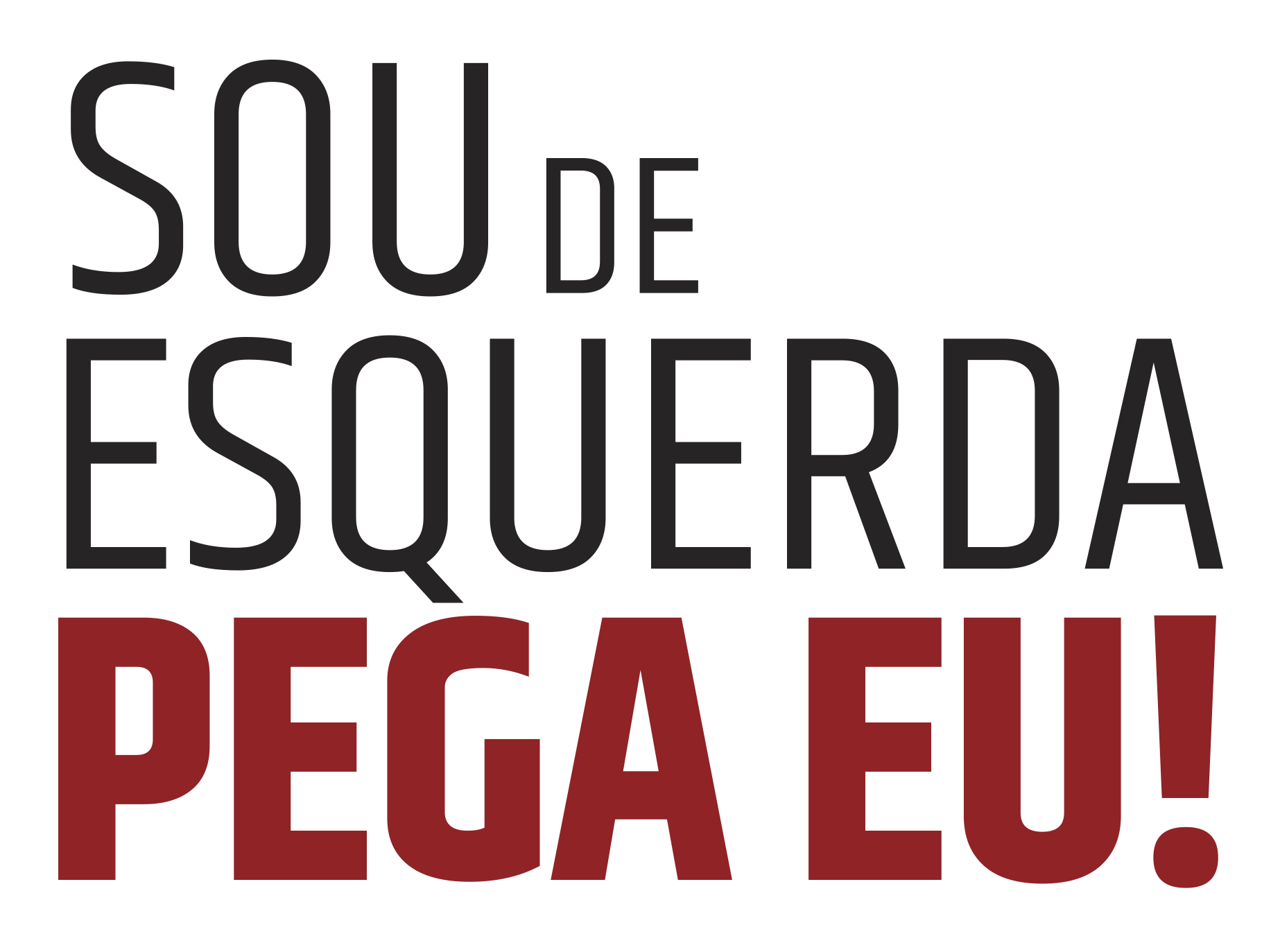 estampa frase sou de esquerda pega eu