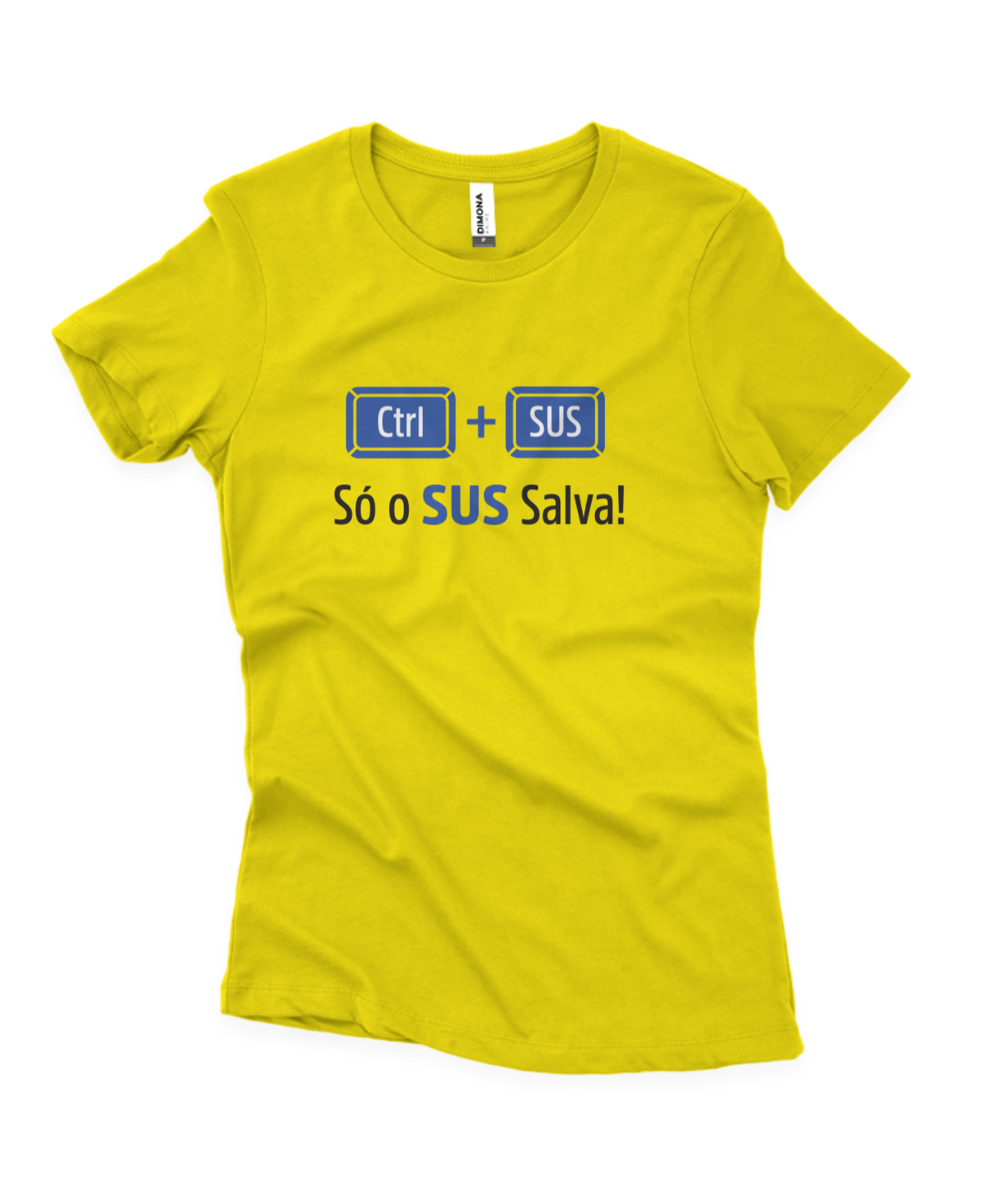 Camiseta Feminina "CTRL SUS salva!"